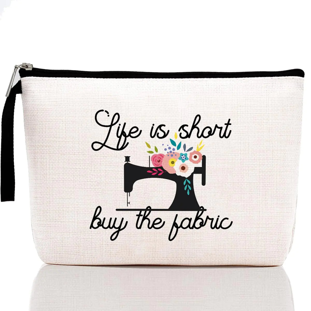 Makeup Bag - Life Is Short Buy The Fabric